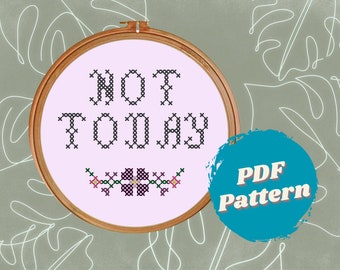 PDF Pattern - Not Today - Designed for 3-inch Hoop on 14-count Aida cloth - Needlepoint, Cross Stitch Pattern Download