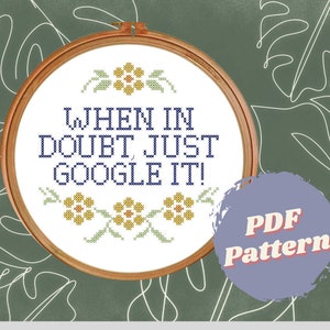 PDF Pattern - Just Google it - Designed for 6-inch Hoop on 14-count Aida cloth - Needlepoint, Cross Stitch Pattern Download
