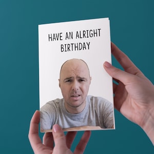 Have An Alright Birthday Birthday Greeting Card - Livraison gratuite au Royaume-Uni