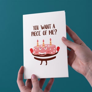 ¿Quieres un pedazo de mí? Tarjeta de felicitación de cumpleaños - Envío gratuito del Reino Unido