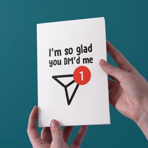 Ik ben zo blij dat je DM'd Me - Instagram Anniversary / Valentines Card - Gratis Britse verzending