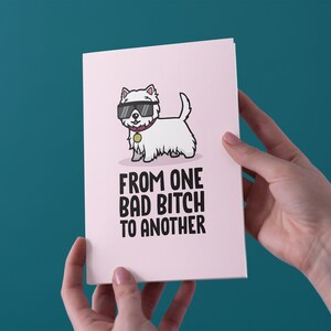 Da una brutta cagna all'altra - Westie - Compleanno / San Valentino / Anniversario / Biglietto di auguri per la festa della mamma - Spedizione gratuita nel Regno Unito