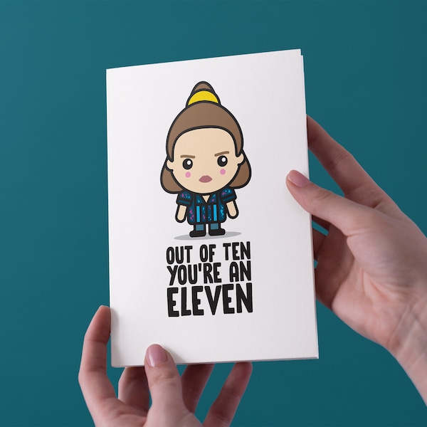 Out Of Ten You're An Eleven Birthday/Valentines/Anniversary Greeting Card - Free UK Shipping