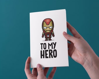 To My Hero - Ironman - Birthday/Valentine's Day/Anniversary Greeting Card