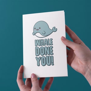 Whale Ti ha fatto! Biglietto d'auguri di congratulazioni - Spedizione gratuita nel Regno Unito