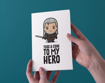 Toss A Coin To My Hero - The Witcher - Anniversary/Birthday/Valentines Day Greeting Card - Free UK Shipping