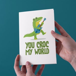 You Croc My World Birthday/valentines/anniversary Greeting - Etsy