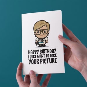 I Just Want To Take Your Picture Birthday Card Free UK Shipping image 1