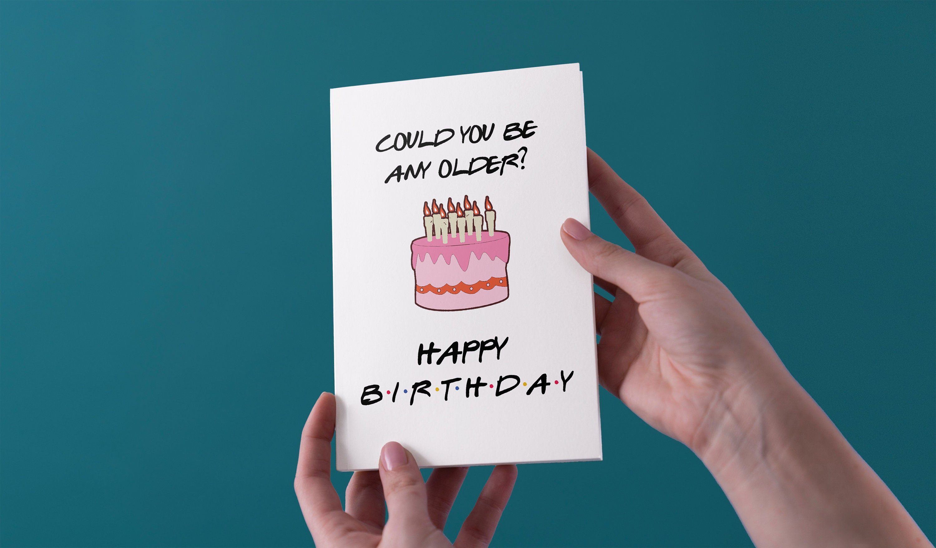 Could You Be Any Older Friends Greeting Card Free UK - Etsy Finland