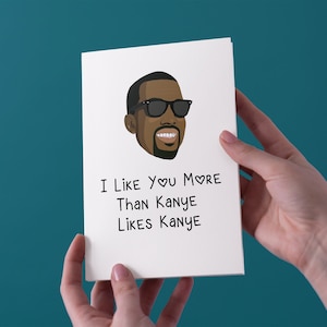Kanye West Jahrestag/Valentines Karte - kostenloser UK Versand