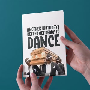 Preparati a ballare - Coffin Dancers - Birthday Card - Spedizione gratuita nel Regno Unito