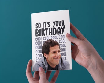 So It's Your Birthday Cool Cool Cool... Birthday Greeting Card - Free UK Shipping