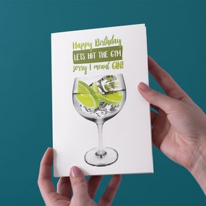 Lets Hit The Gym, Désolé je voulais dire Gin! Carte de voeux d'anniversaire - Livraison gratuite au Royaume-Uni