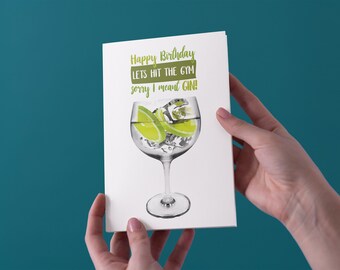 Lets Hit The Gym, Sorry I Meant Gin! Birthday Greeting Card - Free UK Shipping