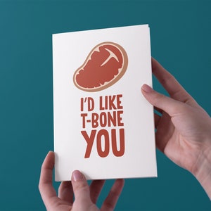 Ich würde gerne T-Bone Sie Jahrestag/Valentinstag/Geburtstagskarte - kostenloser UK Versand