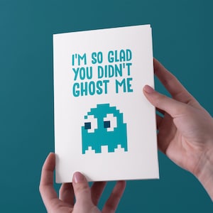 Ik ben zo blij dat je niet Ghost me verjaardag/Valentines/verjaardag wenskaart-gratis UK scheepvaart