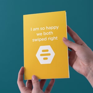 I Am So So Glad We Both Swiped Right - Bumble - Anniversary /Valentines Card - Gratis Verzending in het Verenigd Koninkrijk