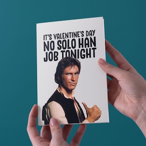 Kein Solo Han Job heute Abend - Valentinstag Grußkarte - kostenloser UK Versand