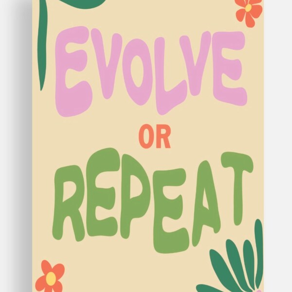 Evolve or Repeat 5x7 in Print / Doubles As Postcard
