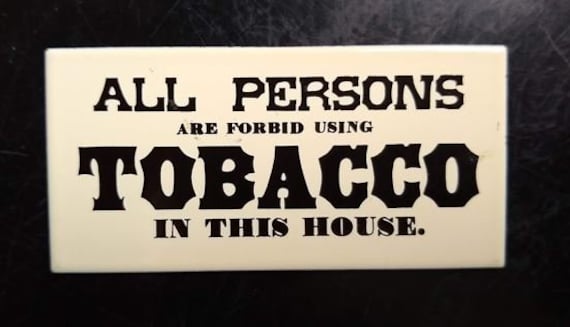 ALL Persons Are Forbidden to Use TOBACCO