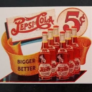 PEPSI Cola- BIGGER BETTER - 5 cents