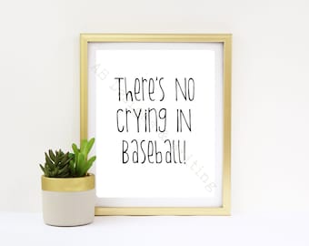 There's No Crying In Baseball Printable, A League of Their Own Wall Art, 8x10 Instant Download, Baseball Home Decor