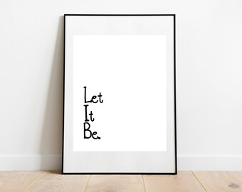 Let It Be Digital Print, 8x10 16x20 Print, Beatles Instant Download, Digital Download, Home Decor, The Beatles, Housewarming, Office Decor
