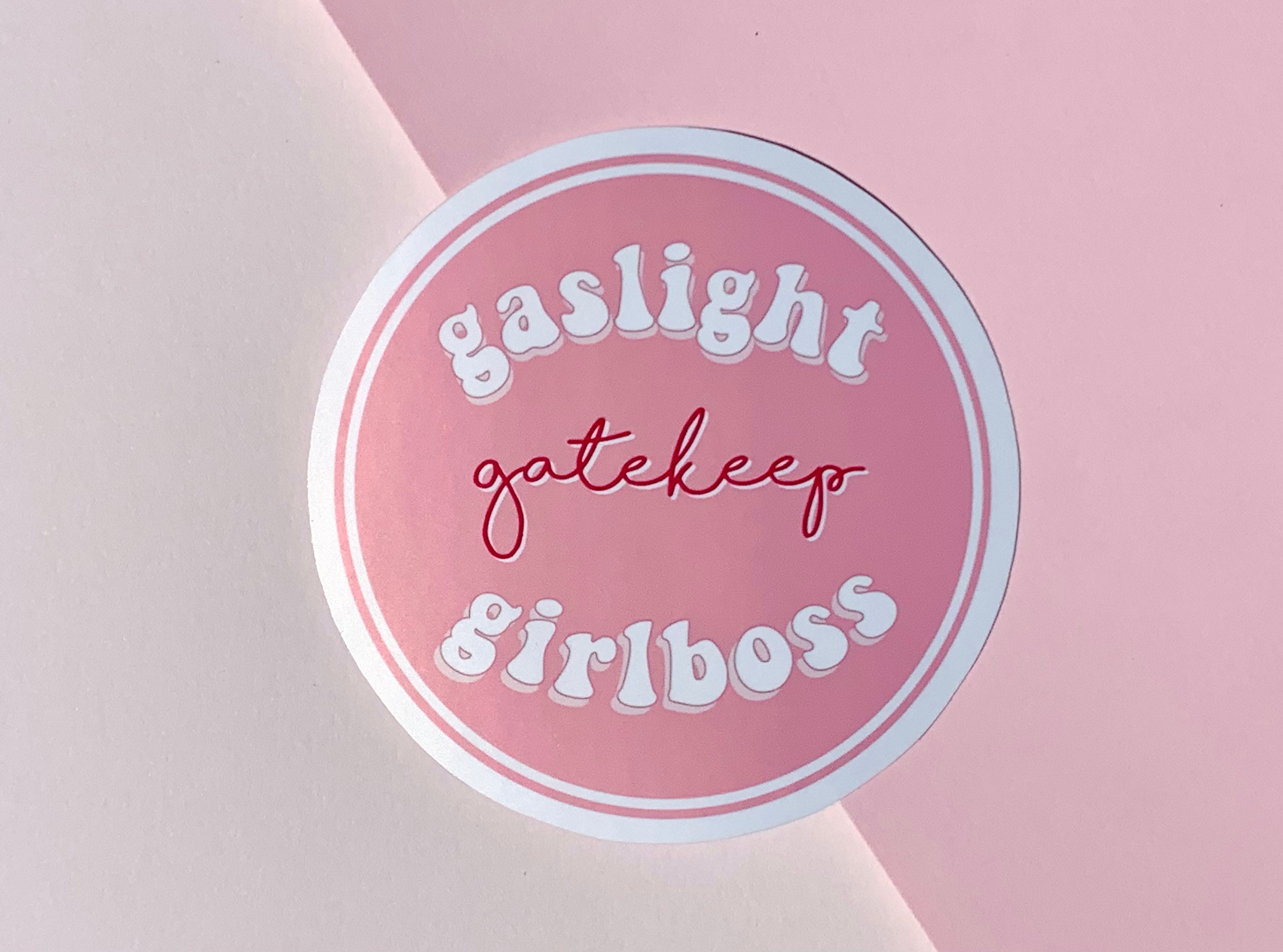 Gaslight Gatekeep Girlboss Sticker Vinyl Sticker Laptop - Etsy
