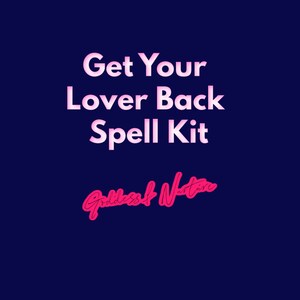 Get Your Lover Back Spell Kit - Voodoo - Witchcraft - Hoodoo - Cheating Husband - Cheating Spouse - Stray Lover - Love Spells