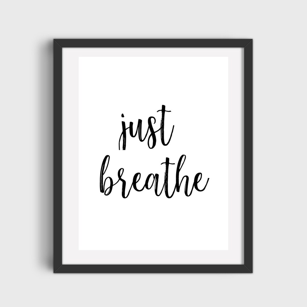 Just Breathe Printable Art DIGITAL DOWNLOAD - Etsy