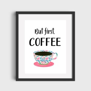 Coffee Bar Decor But First Coffee Printable Art DIGITAL DOWNLOAD
