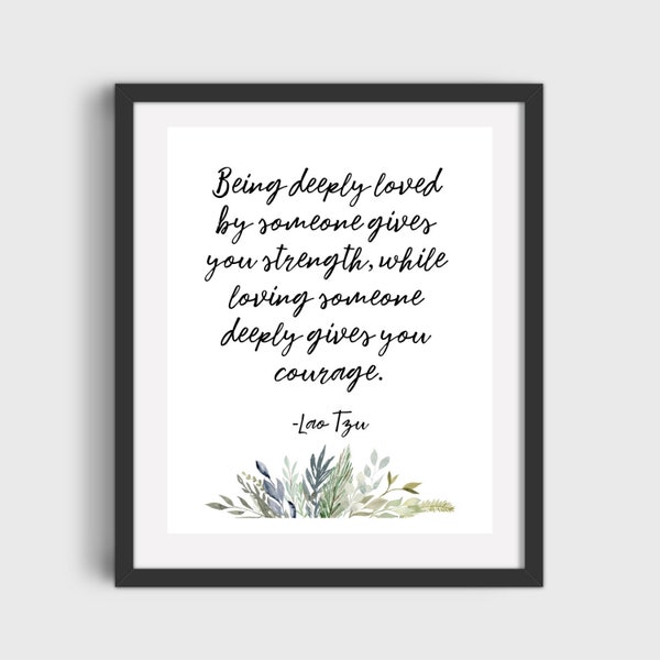 Lao Tzu Quote Deeply Loved Art Printable DIGITAL DOWNLOAD