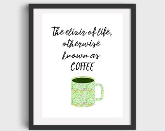Coffee Bar Decor The elixir of life COFFEE Printable Art DIGITAL DOWNLOAD