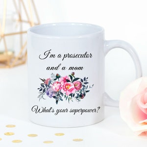Lawyer Mug, Lawyer Gift, Prosecutor Mug, Cute Mom Coffee Mug, Gift Idea For Mom, Gift Idea For Her