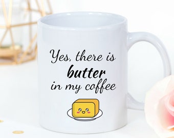 Keto Mug, Keto Queen, Keto Coffee Mug, Bullet Proof Coffee Mug, Fitness Gift Ideas, Yes There is Butter in My Coffee, Pun Mug