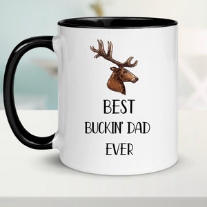 Funny Deer Dad Mug – Best Buckin’ Dad Ever – Hunting Gift for Father’s Day, Buck Hunter Coffee Cup, Outdoorsman Gift for Him