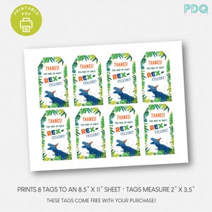 May include: Eight printable favor tags featuring a cartoon dinosaur with the text "Thanks! You made my party Rex-cellent!" The tags are designed to print on an 8.5 x 11 inch sheet and measure 2 x 3.5 inches.