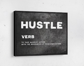 Hustle definition - Inspirational Entrepreneur Art - Motivational painted canvas wall art. Stoic philosophy for Home or Office