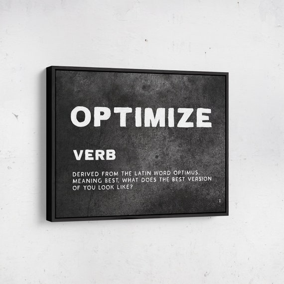 Optimize definition - Inspirational Entrepreneur Art - Motivational painted canvas wall art. Stoic philosophy for Home or Office