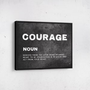 Courage definition - Inspirational Entrepreneur Art - Motivational painted canvas wall art. Stoic philosophy for Home or Office