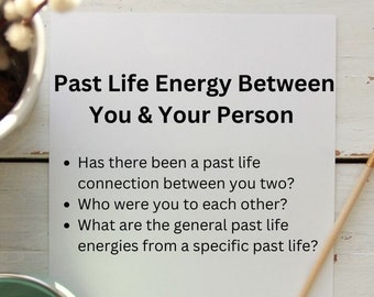 Past Life Energies Between You and Your Person - Psychic Tarot Reading