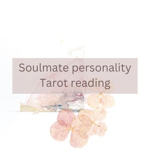 Soulmate personality psychic tarot reading