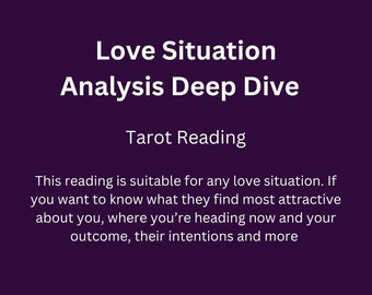 Love Situation Analysis Deep Dive Psychic Tarot Reading - Where are you heading? His/Her intentions, Outcome and more