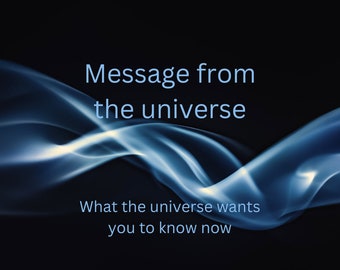 Message From the Universe - Psychic Tarot Reading - What You Need to Know
