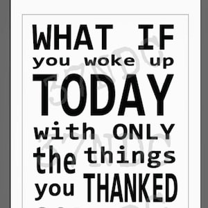 What if you woke up today with only the things you thanked God for yesterday SVG file image 1