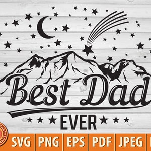 Beste vader ooit. Berglandschap en nachtelijke hemel. Bestanden knippen voor Cricut. Clip Art silhouetten (eps, svg, pdf, png, dxf, jpeg).