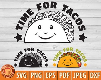 Hora de los tacos. Taco - comida mexicana. Cortar archivos para Cricut. Imágenes prediseñadas (eps, svg, pdf, png, dxf, jpeg).