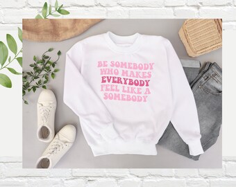 Cita inspiradora SVG, sé alguien que haga que todos se sientan como alguien, SVG motivacional, Girl Power SVG, archivo de corte de cita positiva