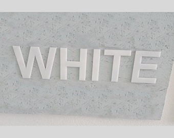 Acrylic letters, glossy white for indoor and outdoor use. Label, logo, name, lettering
