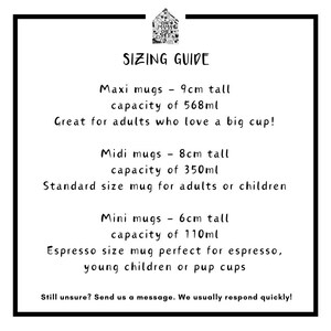 May include: Sizing guide for mugs with different sizes and capacities. Maxi mugs are 9 cm tall and hold 568 ml, Midi mugs are 8 cm tall and hold 350 ml, and Mini mugs are 6 cm tall and hold 110 ml.